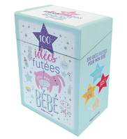 Boîte 100 idées futées pour mon, Boîte 100 idées futées pour mon bébé