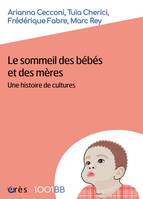 Le sommeil des bébés et des mères - 1001BB n°185, Une histoire de cultures