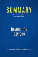 Summary: Beyond the Obvious, Review and Analysis of McKinney's Book