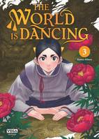 3, The world is dancing - Tome 3