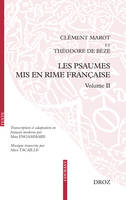 Les Psaumes mis en rime française, Volume II : transcription, adaptation en français moderne et mise en musique