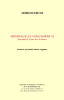 2, Seconds livres des visions, Hommage à la poussière II. Seconds Livres des Visions. Postface de Daniel-Henri Pageaux