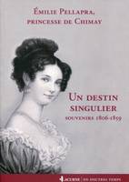 Un destin singulier, Souvenirs 1806-1859