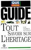 Tout savoir sur l'héritage. La loi, ses pièges et ses ressources, la loi, ses pièges et ses ressources