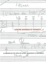 Entre Denges et Denezy, La musique du XXème siècle en Suisse, manuscrits et documents