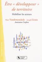 Être développeur de territoire mobiliser les acteurs, mobiliser les acteurs