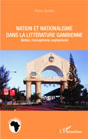 Nation et nationalisme dans la littérature gambienne, Nation, francophonie, anglophonie