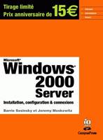 Windows 2000 Server, Installation, configuration & connexions