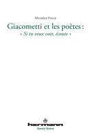 Giacometti et les poètes / si tu veux voir, écoute, 