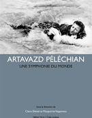 Artavazd Pelechian, Une Symphonie du Monde