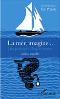 La mer, imagine..., Des polytechniciens et la mer - Récits et nouvelles