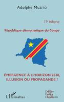 République démocratique du Congo 11e tribune, Emergence à l'horizon 2030, illusion ou propagande ?