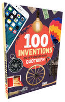 100 inventions qui ont changé notre quotidien