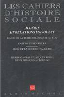 n° 23 - Algérie et relations Est-Ouest. L'aide de la Tchécoslovaquie au FLN, Castro et Ben..., Les Cahiers d'histoire sociale