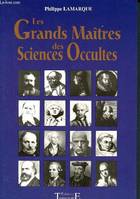 Les grands maîtres des sciences occultes