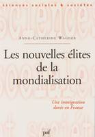 Les nouvelles élites de la mondialisation, Une immigration dorée en France