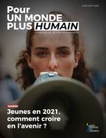 Pour un monde plus humain #4 - Jeunes en 2021, comment croire en l'avenir ?