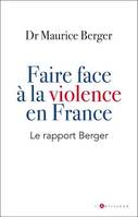 faire face à la violence en France, Le rapport Berger