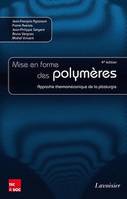 La mise en forme des polymères - Approche thermomécanique de la plasturgie, Approche thermomécanique de la plasturgie