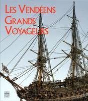 Les Vendéens, grands voyageurs Collectif