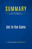 Summary: Get in the Game, Review and Analysis of Ripken Jr. and Philips' Book