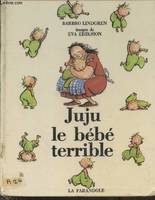 Juju le bébé terrible