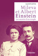 Mileva et Albert Einstein, Les secrets d'un couple