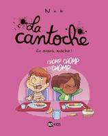 La cantoche, Tome 05, En avant, mâche !