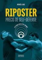Riposter - Précis de self-défense, Précis de self-défense