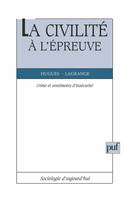 La civilité à l'épreuve, crime et sentiment d'insécurité