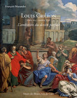 Louis Chéron (Paris, 1655-Londres, 1725), L'ambition du dessin parfait