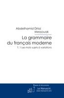 1, La grammaire du français moderne T. 1