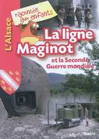 La ligne Maginot et la Seconde guerre mondiale