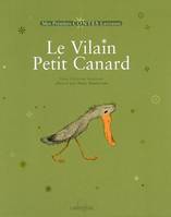 VILAIN PETIT CANARD (LE)