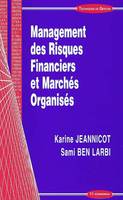 Management des risques financiers et marchés organisés