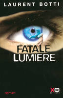 Fatale lumière, roman