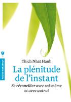 La plénitude de l'instant, Se réconcilier avec soi-même et avec autrui