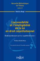 L'accessibilité et l'intelligibilité de la loi en droit constitutionnel. Volume137 - 1re ed.