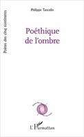 Poéthique de l'ombre