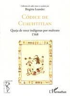 Collection de codex, 5, Códice de Cuauhtitlan, Queja de trece indígenas por maltrato 1568