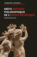 2, L'ironie de l'histoire - tome 2 Brève histoire philosophique de l'Union Soviétique