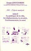 Tome 5, 2001, l'odyssée municipale Tome V : La politique de la ville les déplacements la sécurité l'environnement la santé