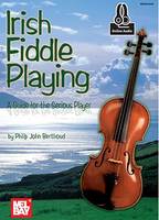 Irish Fiddle Playing Book, With Online Audio (Guide For Serious Player)