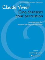 Cinq chansons pour percussion, arrangement for two or three percussionists. percussion. Partition d'exécution.