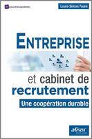 Entreprise et cabinet de recrutement, Une coopération durable