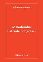 Makalamba, patriote congolais