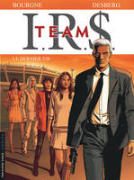 IRS team, 4, I.R.$. TEAM - Tome 4 - Le dernier tir