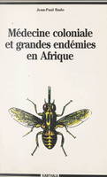Médecine coloniale et grandes endémies en Afrique, 1900-1960, Lèpre, trypanosomiase humaine et onchocercose