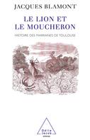 Le Lion et le Moucheron, Histoire des marranes de Toulouse