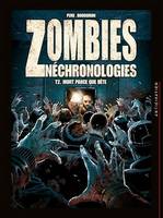 Zombies néchronologies T02, Mort parce que bête